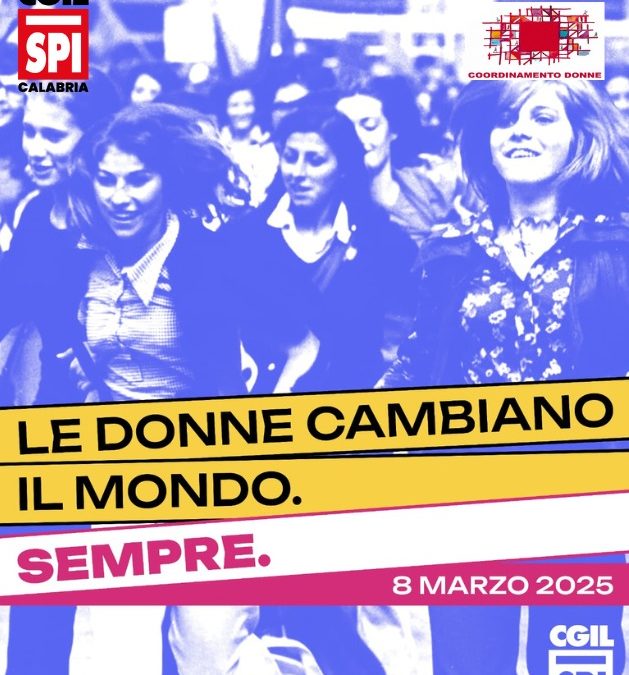 Spi Cgil Calabria e Coordinamento Donne: “Donne penalizzate nel lavoro e non solo”